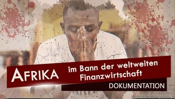 Bild: Screenshot Video: " Dokumentation: Afrika im Bann der weltweiten Finanzwirtschaft" (www.kla.tv/16243) / Eigenes Werk