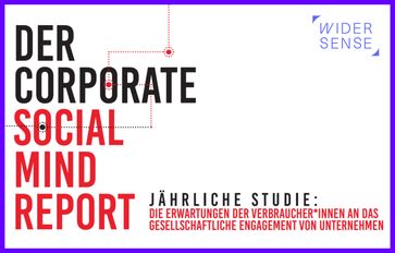 Der Forschungsbericht "The Corporate Social Mind Report" von den Autoren Derrick Feldmann und Michael Alberg-Seberich
