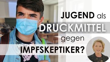 Bild: Screenshot Video: "Jugend als Druckmittel gegen Impfskeptiker?" (www.kla.tv/19521) / Eigenes Werk
