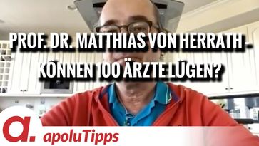 Bild: SS Video: "Interview mit Prof. Dr. Matthias von Herrath – “Können 100 Ärzte lügen?”" (https://tube4.apolut.net/w/soStvAEjteXyciz1BBmcW5) / Eigenes Werk