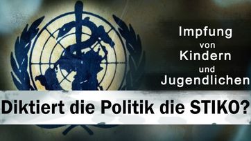 Bild: SS Video: "Impfung von Kindern und Jugendlichen: Diktiert die Politik die STIKO?" (www.kla.tv/19789) / Eigenes Werk