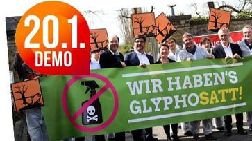 Wir haben Glyphosat sowas von satt – Großdemo am 20. Januar 2018 in Berlin