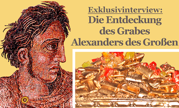 Geschichtssensation: Exklusivinterview mit dem Entdecker des Grabes von Alexander dem Großen