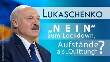 Bild: Screenshot Video: "Lukaschenko – „Nein“ zum Lockdown, Aufstände als „Quittung“?" (www.kla.tv/17185) / Eigenes Werk