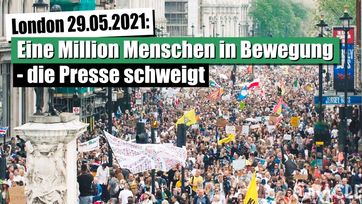 Bild: Screenshot Video: "London 29.05.2021: Eine Million Menschen in Bewegung – die Presse schweigt" (www.kla.tv/19017) / Eigenes Werk