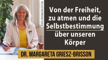 Bild: SS Video: "Von der Freiheit, zu atmen und die Selbstbestimmung über unseren Körper – Dr. Margareta Griesz-Brisson" (www.kla.tv/21139) / Eigenes Werk