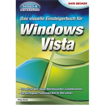 Das visuelle Einsteigerbuch für Windows Vista