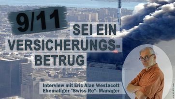 Bild: SS Video: " Ehemaliger „Swiss Re“-Manager: 9/11 sei ein Versicherungsbetrug (Interview mit Eric Alan Westacott)" (www.kla.tv/19813) / Eigenes Werk