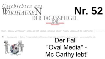 Bild: Screenshot Video: "Der Fall "Oval-Media" - Mc Carthy lebt! | #52 Wikihausen" (https://youtu.be/zNmtHGq38Q8) / Eigenes Werk