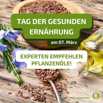 Tag der gesunden Ernährung: Ernährungsexperten der Deutschen Gesellschaft für Ernährung (DGE) empfehlen Pflanzenöle.