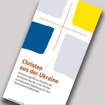 Deckblatt Broschüre "Christen aus der Ukraine"Bild: Deutsche Bischofskonferenz Fotograf: Deutsche Bischofskonferenz