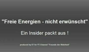 "Freie Energie - nicht erwünscht" - Ein Insider packt aus