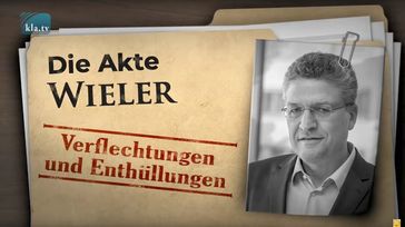 Bild: Screenshot Video: "Die Akte Wieler: Verflechtungen und Enthüllungen" (www.kla.tv/18351) / Eigenes Werk