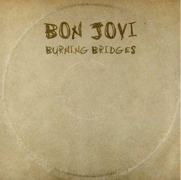 Cover " Burning Bridges" von Bon Jovi