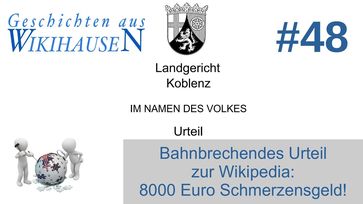 Bild: Screenshot Video: "Bahnbrechendes Urteil zur Wikipedia: 8000,- Euro Schmerzensgeld! | Nr. 48 Wikihausen" (https://youtu.be/5LdR64jYmws) / Eigenes Werk