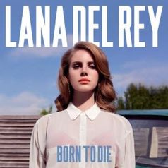 Cover "Born To Die" von Lana Del Rey