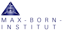 Max-Born-Institut für Nichtlineare Optik und Kurzzeitspektroskopie (MBI)