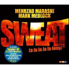 „Sweat a la la la la long“ von Mark Medlock und Mehrzad Marashi