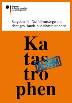 Ti­tel­blatt "Rat­ge­ber für Not­fall­vor­sor­ge und rich­ti­ges Han­deln in Not­si­tua­tio­nen"