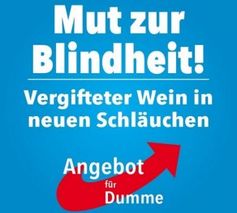 "Mut zur Blindheit!"