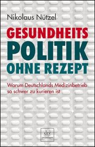 Gesundheitspolitik ohne Rezept