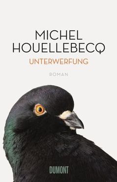 Cover "Unterwerfung" von Michel Houellebecqs