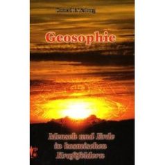 "Geosophie: Mensch und Erde in kosmischen Kraftfeldern"  von Conrad E. Terburg