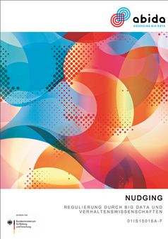 Cover der Studie „Nudging – Regulierung durch Big Data und Verhaltenswissenschaften“
Quelle: Grafik: ABIDA (idw)