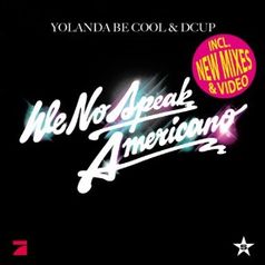  We No Speak Americano von Yolanda Be Cool & Dcup 