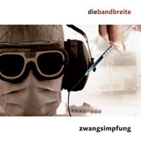 Zwangsimpfung von Die Bandbreite