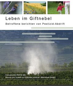 Cover der Publikation "Leben im Giftnebel - Betroffene berichten von Pestizid-Abdrift"