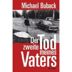  Der zweite Tod meines Vaters von Michael Buback