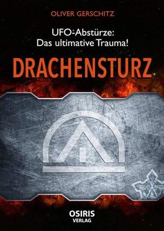 Cover des Buches "Drachensturz: UFO-Abstürze - Das ultimative Trauma!"