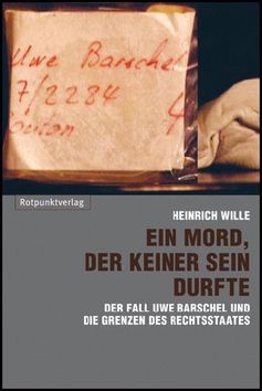 Cover "Ein Mord, der keiner sein durfte Der Fall Uwe Barschel und die Grenzen des Rechtsstaates" von Heinrich Wille