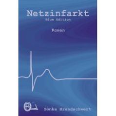 Netzinfarkt von Sönke Brandschwert 