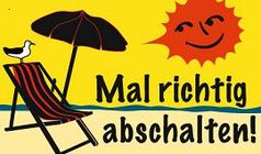 "mal richtig abschalten"!