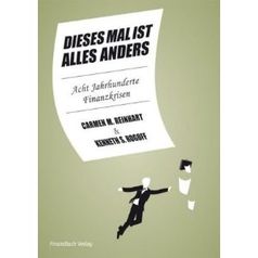 Buchcover "Dieses Mal ist alles anders: Acht Jahrhunderte Finanzkrisen"