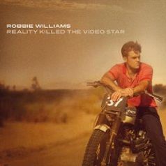 Reality Killed The Video Star von Robbie Williams 