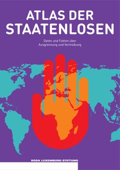 Cover: "Atlas der Staatenlosen - Daten und Fakten über Ausgrenzung und Vertreibung"  Bild: "obs/Rosa-Luxemburg-Stiftung"