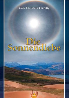 "Die Sonnendiebe" von Cara St. Louis Farelly