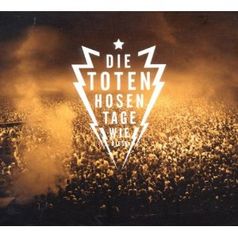 "Tage wie diese" von Die Toten Hosen