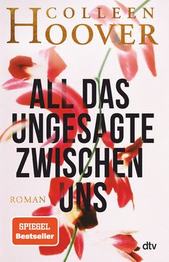 ALL DAS UNGESAGTE ZWISCHEN UNS - REGRETTING YOU  Bild: dtv Verlag Fotograf: Constantin Film