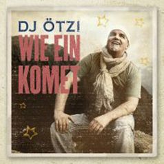 Cover DJ Ötzi: "Wie ein Komet"