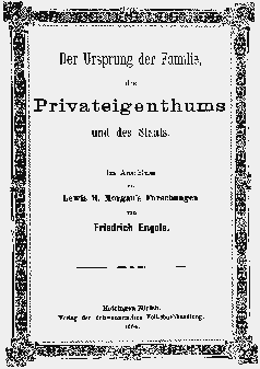 Der Ursprung der Familie, des Privateigenthums und des Staats.1884