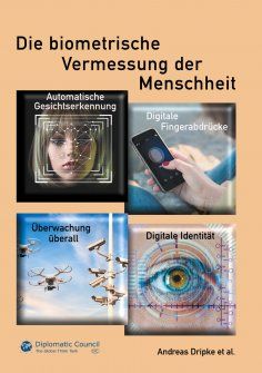 "Die biometrische Vermessung der Menschheit", Andreas Dripke, 212 Seiten, ISBN 978-3947818396, Verlag DC Publishing Bild: Cover