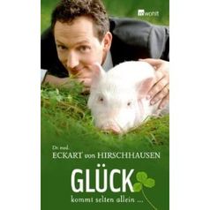  Glück kommt selten allein ... von Eckart von Hirschhausen