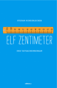 Elf Zentimeter - Ein Mann packt aus 