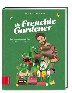 The Frenchie Gardener I BuchcoverBild: ZS Verlag GmbH Fotograf: ZS Verlag GmbH