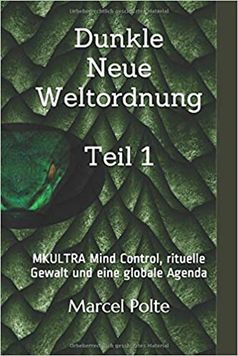 Dunkle Neue Weltordnung Teil 1: MKULTRA Mind Control, rituelle Gewalt und eine globale Agenda