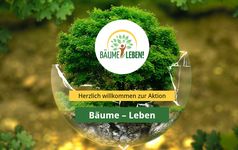 Aktion "Bäume - Leben" #baeumeleben